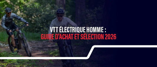 VTT électrique homme : guide d'achat et sélection 2026
