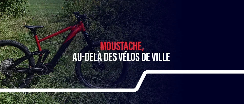 Moustache, au-delà des vélos de ville