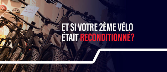 Acheter un vélo plus haut de gamme : l'évidence du reconditonné