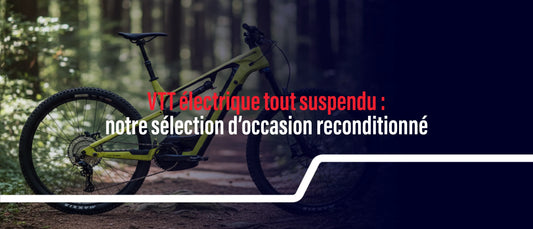 VTT électrique tout suspendu : notre sélection d’occasion reconditionné