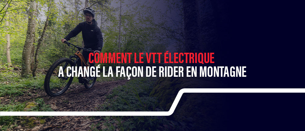 Comment le VTT électrique a changé la façon de rider en montagne