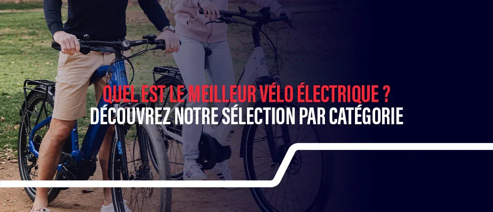 Quel est le meilleur vélo électrique ? Notre sélection par usage