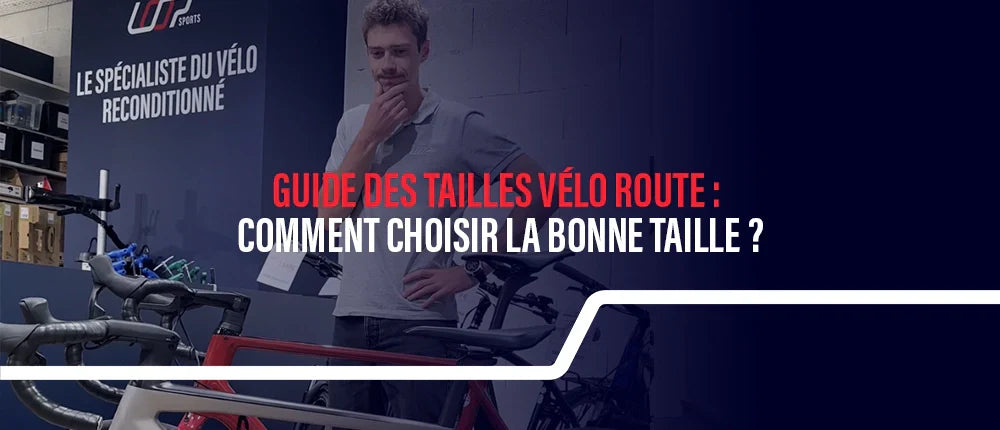Guide des tailles vélo de route : comment choisir la bonne taille ?