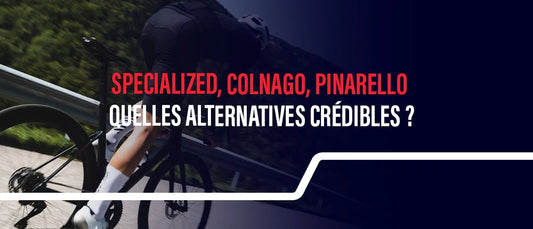 Specialized, Colnago, Pinarello… quelles alternatives crédibles ?