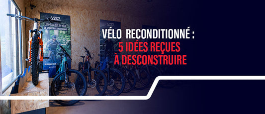 Vélo reconditionné : 5 idées reçues à déconstruire