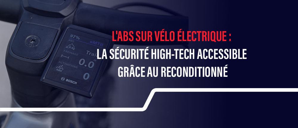 L'ABS sur vélo électrique : la sécurité high-tech accessible grâce au reconditionné